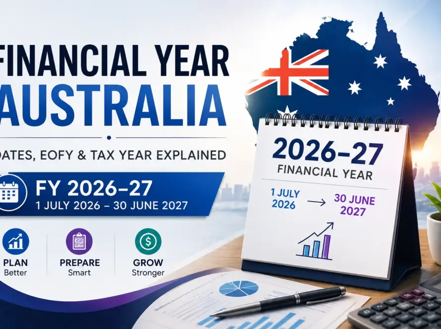 Australian financial year 2026–27 dates and EOFY calendar