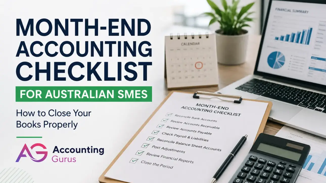 Professional month-end accounting workspace with a financial checklist, calculator, laptop reports and calendar for an Australian SME